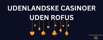 Alt hvad du behøver at vide om Casino uden ROFUS i Danmark Alt hvad du behøver at vide om Casino uden ROFUS i Danmark