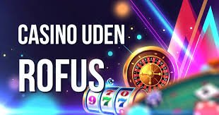 Dansk Casino uden ROFUS Bonus - Spil uden Begrænsninger